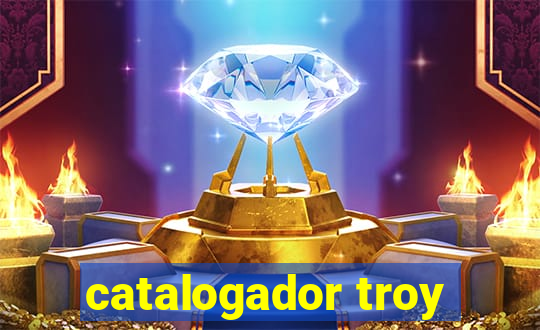 catalogador troy